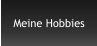 Meine Hobbies